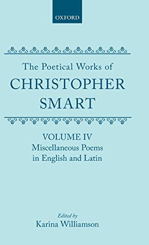 Beispielbild fr The Poetical Works of Christopher Smart: Miscellaneous Poems in English and Latin (Volume 4) zum Verkauf von Anybook.com