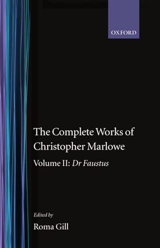 Imagen de archivo de The Complete Works of Christopher Marlowe: Volume II: Dr. Faustus (|c OET |t Oxford English Texts) a la venta por Prometei Books
