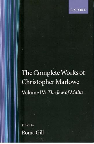 Imagen de archivo de The Complete Works of Christopher Marlowe: Volume IV: The Jew of Malta a la venta por Ammareal