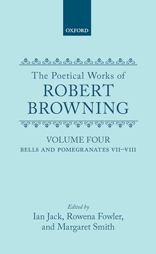 Beispielbild fr The Poetical Works of Robert Browning, Vol. IV: Bells and Pomegranates VII-VIII, Christmas-Eve and Easter-Day zum Verkauf von Aardvark Book Depot