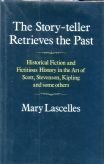 Stock image for The Story-teller Retrieves the Past: Historical Fiction and Fictitious History in the Art of Scott. Stevenson, Kipling and some others (1st edition hardback in very good dust jacket) for sale by The Spoken Word