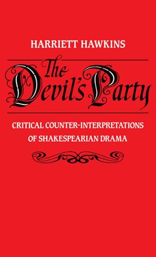 9780198128144: The Devil's Party: Critical Counter-interpretations of Shakespearian Drama