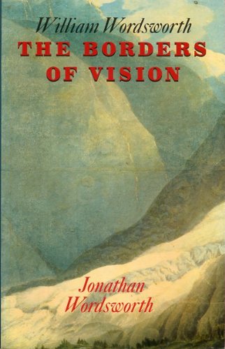 Beispielbild fr William Wordsworth: The Borders of Vision zum Verkauf von Anybook.com