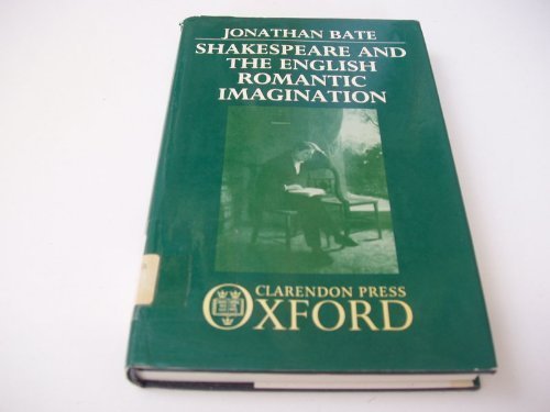 Stock image for Shakespeare and the English Romantic Imagination for sale by Phatpocket Limited