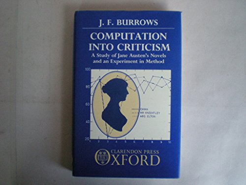 Stock-Bild f�r Computation into Criticism: A Study of Jane Austen's Novels and an Experiment in Method