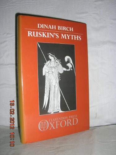 Stock image for Ruskin's Myths (Oxford English Monographs) for sale by Phatpocket Limited