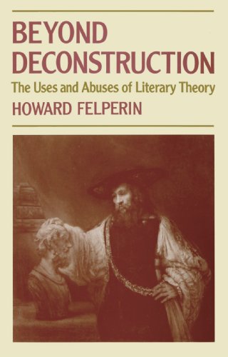 Stock image for Beyond Deconstruction: The Uses and Abuses of Literary Theory for sale by Wonder Book
