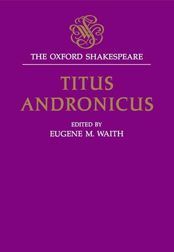 9780198129028: Titus Andronicus: The Oxford Shakespearetitus Andronicus