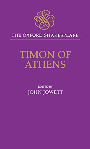 Timon of Athens: The Oxford Shakespeare [Hardcover] Shakespeare, William; Middleton, Thomas and J...