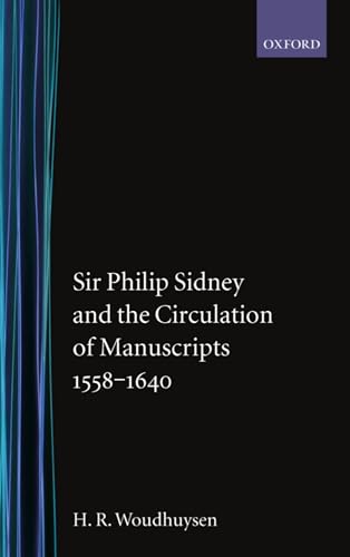 Beispielbild fr Sir Phillip Sydney and the Circulation of Manuscripts 1558-1640 zum Verkauf von Anybook.com