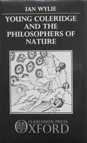 Young Coleridge and the Philosophers of Nature (Oxford English Monographs)