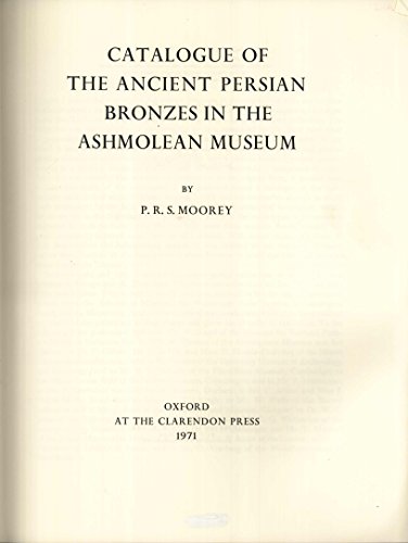 Stock image for Catalogue of the ancient Persian bronzes in the Ashmolean Museum, for sale by GoldBooks