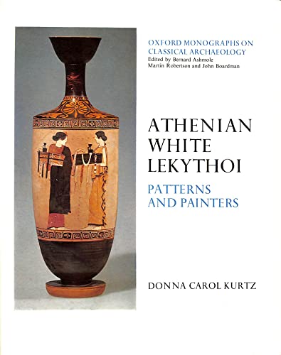 Stock image for Athenian White Lekythoi : Patterns and Painters for sale by Better World Books