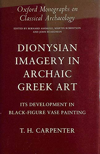 9780198132226: Dionysian Imagery in Archaic Greek Art: Its Development in Black-Figure Vase Painting