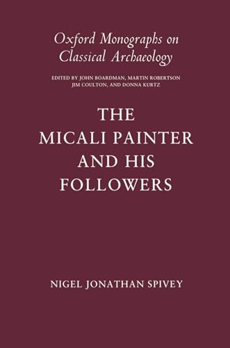 Beispielbild fr The Micali Painter and His Followers (Oxford Monographs on Classical Archaeology) zum Verkauf von Antiquariaat Hovingh