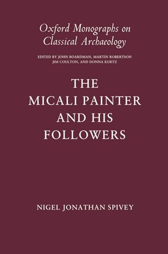 9780198132257: The Micali Painter and his Followers (Oxford Monographs on Classical Archaeology)