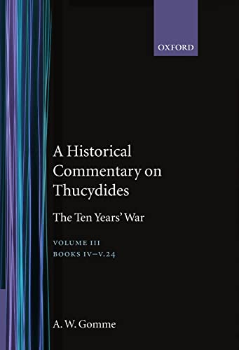 Stock image for An Historical Commentary on Thucydides Volume 3: The Ten Years' War. Books IV-V(1-24) for sale by Grey Matter Books