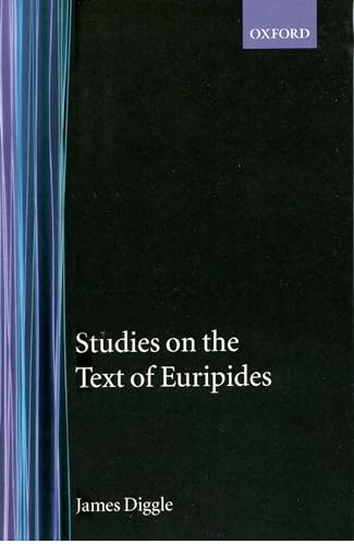 9780198140191: Studies on the Text of Euripides: Supplices, Electra, Heracles, Troads, Iphegenia in Taurus, Ion