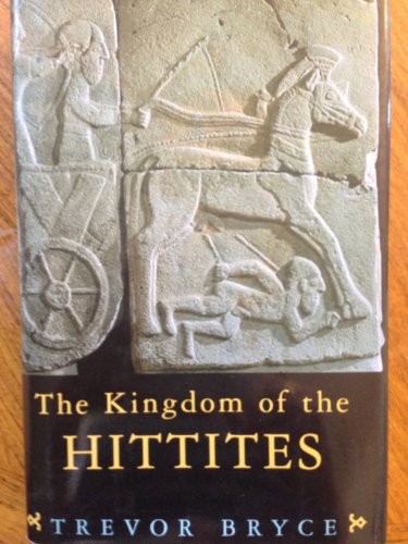 9780198140955: The Kingdom of the Hittites