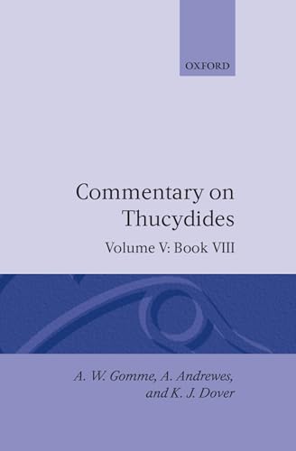 Stock image for An Historical Commentary on Thucydides: Volume 5. Book Viii (Volume 5) for sale by Anybook.com