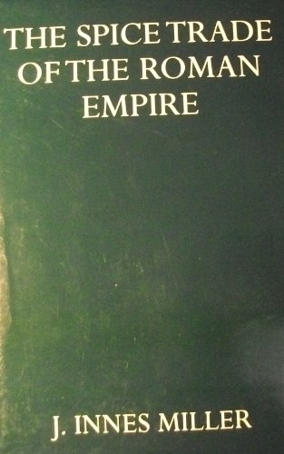 9780198142645: The Spice Trade of the Roman Empire, 29 B.C. to A.D. 641,