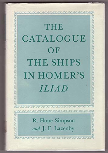 Imagen de archivo de THE CATALOGUE OF THE SHIPS IN HOMER'S ILIAD a la venta por Ancient World Books