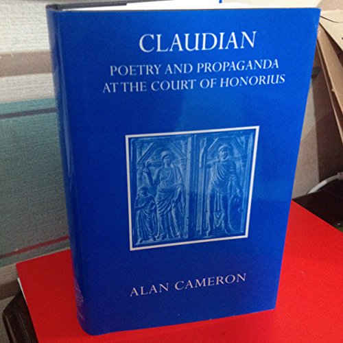 Imagen de archivo de Claudian: Poetry and Propaganda at the Court of Honorius a la venta por SecondSale
