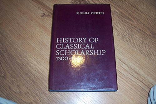 History of Classical Scholarship, from 1300 to 1850
