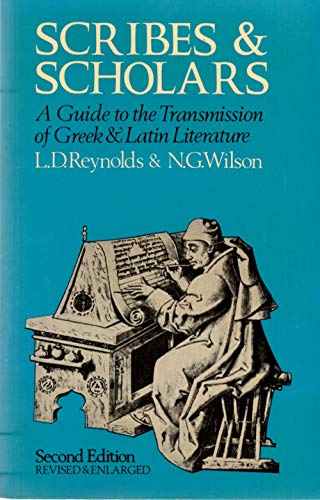 Imagen de archivo de Scribes and Scholars: Guide to the Transmission of Greek and Latin Literature a la venta por WorldofBooks