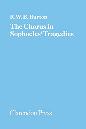 Beispielbild fr The Chorus in Sophocles' Tragedies zum Verkauf von Better World Books