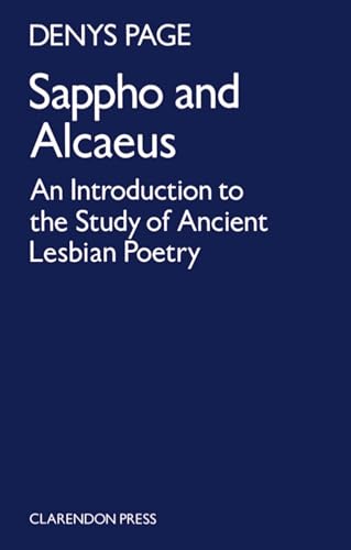 Stock image for Sappho and Alcaeus: An Introduction to the Study of Ancient Lesbian Poetry for sale by JuddSt.Pancras