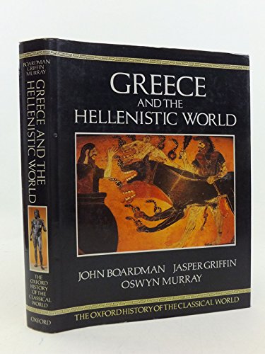 Stock image for The Oxford History of the Classical World: Greece and the Hellenistic World: Greece and the Hellenistic World v. 1 (Oxford paperbacks) for sale by AwesomeBooks