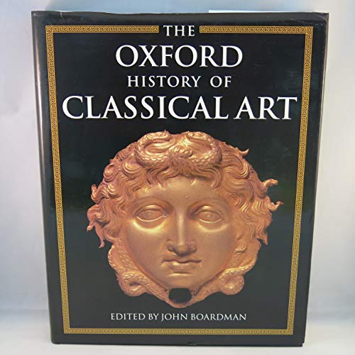 9780198143864: The Oxford History of Classical Art