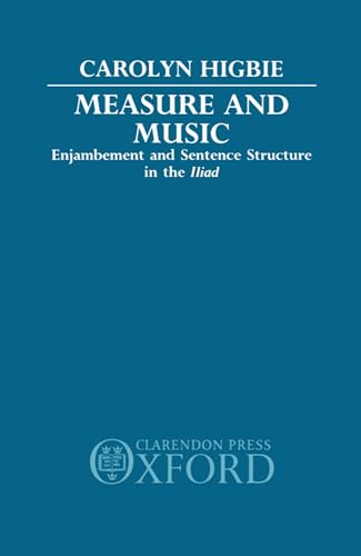 Beispielbild fr Measure and Music: Enjambment and Sentence Structure in the Iiad zum Verkauf von Windows Booksellers