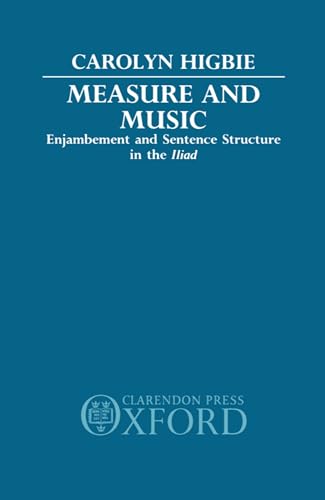 9780198143871: Measure and Music: Enjambement and Sentence Structure in the Iliad