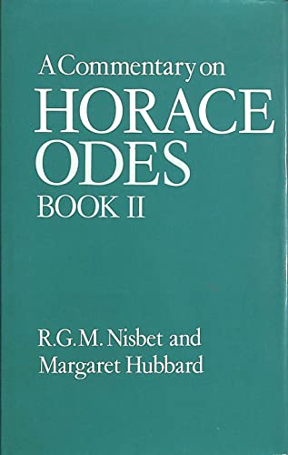 A Commentary on Horace: Odes, Book II (9780198144526) by R. G. M. Nisbet; Margaret Hubbard