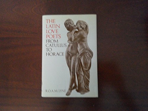 9780198144533: Latin Love Poets from Catullus to Horace