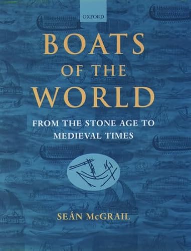 9780198144687: Boats of the World: From the Stone Age to Medieval Times