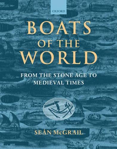 Boats of the world. From the stone age to medieval times.
