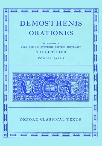 [DEMOSTHENES] DEMOSTHENIS ORATIONES TOMI II PARS I Recognovit Brevique Adnotatione Critica Instru...