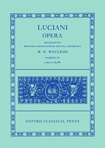 9780198145967: Lucian Opera Tomus IV (Books LXIX-LXXXVI)