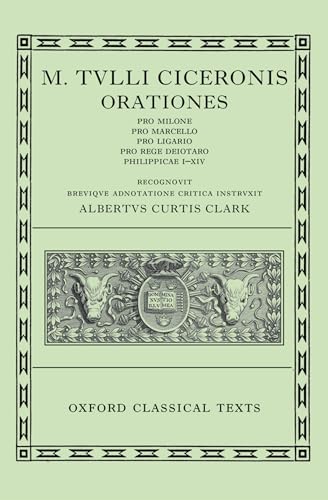 Imagen de archivo de M. Tulli Ciceronis: Orationes, Volume II: Pro Milone, Pro Marcello, Pro Ligario, Pro Rege Deiotaro, Philippicae I-XIV (Oxford Classical Texts) a la venta por Powell's Bookstores Chicago, ABAA