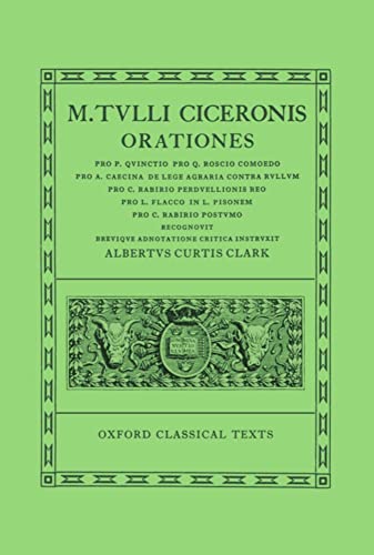 Imagen de archivo de M. TULLI CICERONIS [CICERO]: ORATIONES VOL. IV: Pro Quinctio, Pro Q. Roscio Comoedo, Pro Caecina, De Lege Agraria Contra Rullum, Pro C. Rabirio, Pro L. Flacco, in L. Pisonem, Pro C. Rabirio Postumo. Recognovit Brevique Adnotatione Critica Instruxit Albertus Curtius Clark a la venta por Ancient World Books