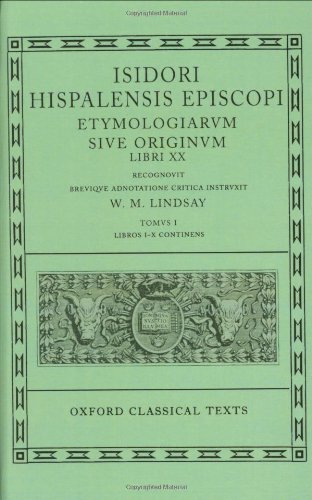 9780198146193: Isidori Hispalensis Episcopi: Etymologiarum Sive Originum, Libri XX : Tomus I, Libros I-X Continens (Oxford Classical Texts)