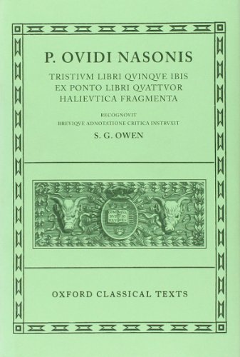 Tristium libri quinque ibis ex ponto libri quattuor Halieutica fragmenta. Recognovit brevique adn...