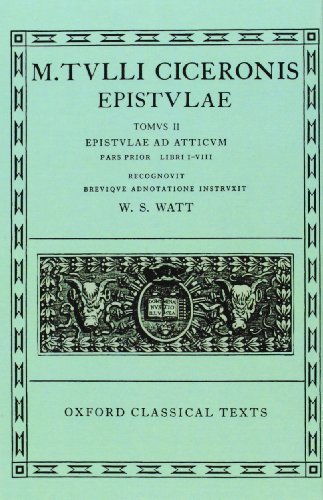 Stock image for M. Tulli Ciceronis Epistulae. Vol. 2 Epistulae ad Atticum Ps. 1 Libri I - VIII (Oxford Classical Texts) for sale by Joseph Burridge Books