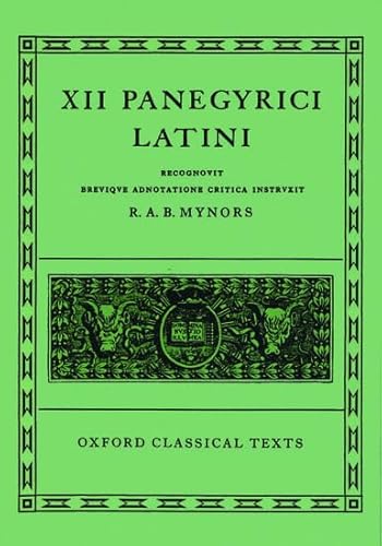 XII Panegyrici latini. Edidit R. A. B. Mynors