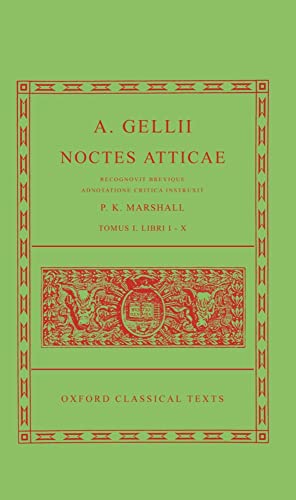 [AULUS GELLIUS] A. GELLII: NOCTES ATTICAE I Recognovit Brevique Adnotatione Critica Instruxit P. ...