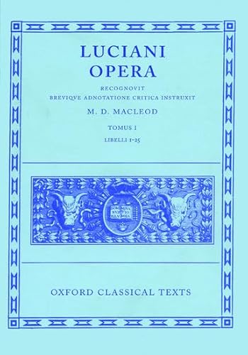 Stock image for Lucian Opera Tomus I (Books I-XXV) (Oxford Classical Texts) for sale by HPB-Red