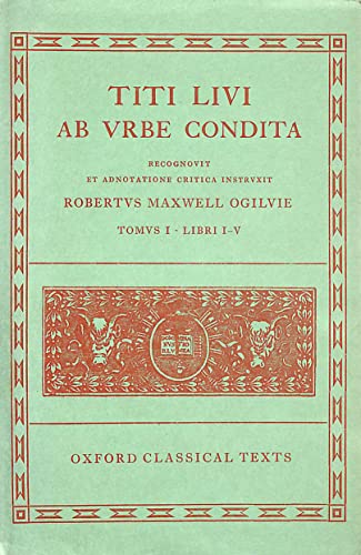 Stock image for Ab Urbe Condita: Volume I: Books I-V (Scriptorum Classicorum Bibliotheca Oxoniensis) (Bks.1-5) (Latin Edition) for sale by Ergodebooks
